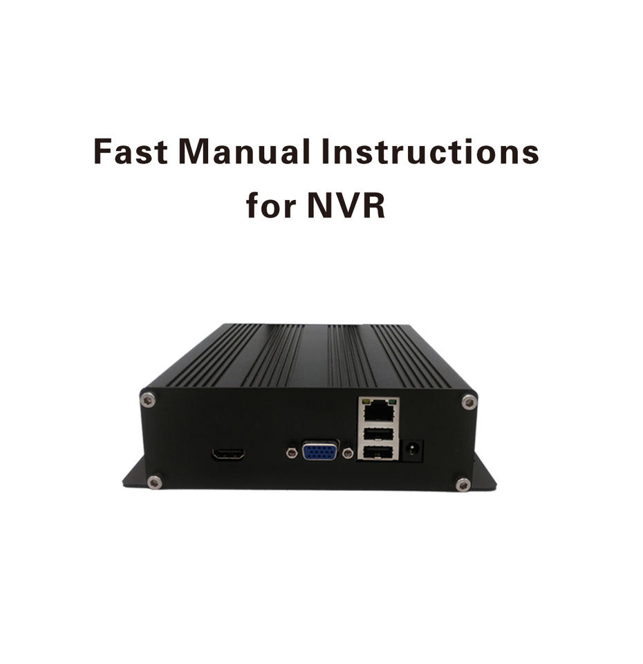 [Operating Instructions]Fast Manual Instructions For NVR